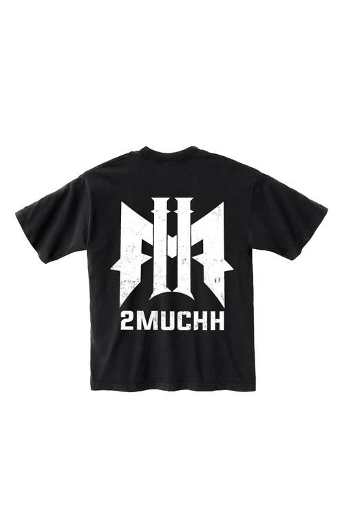 2MUCHH "RELENTLESS" BLACK TEE